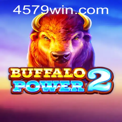 Discover the Adventure of Buffalo Power 2 and Unlock the Secrets of 4579